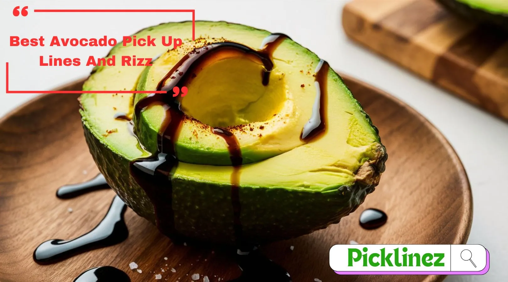 Best Avocado Pick Up Lines And Rizz