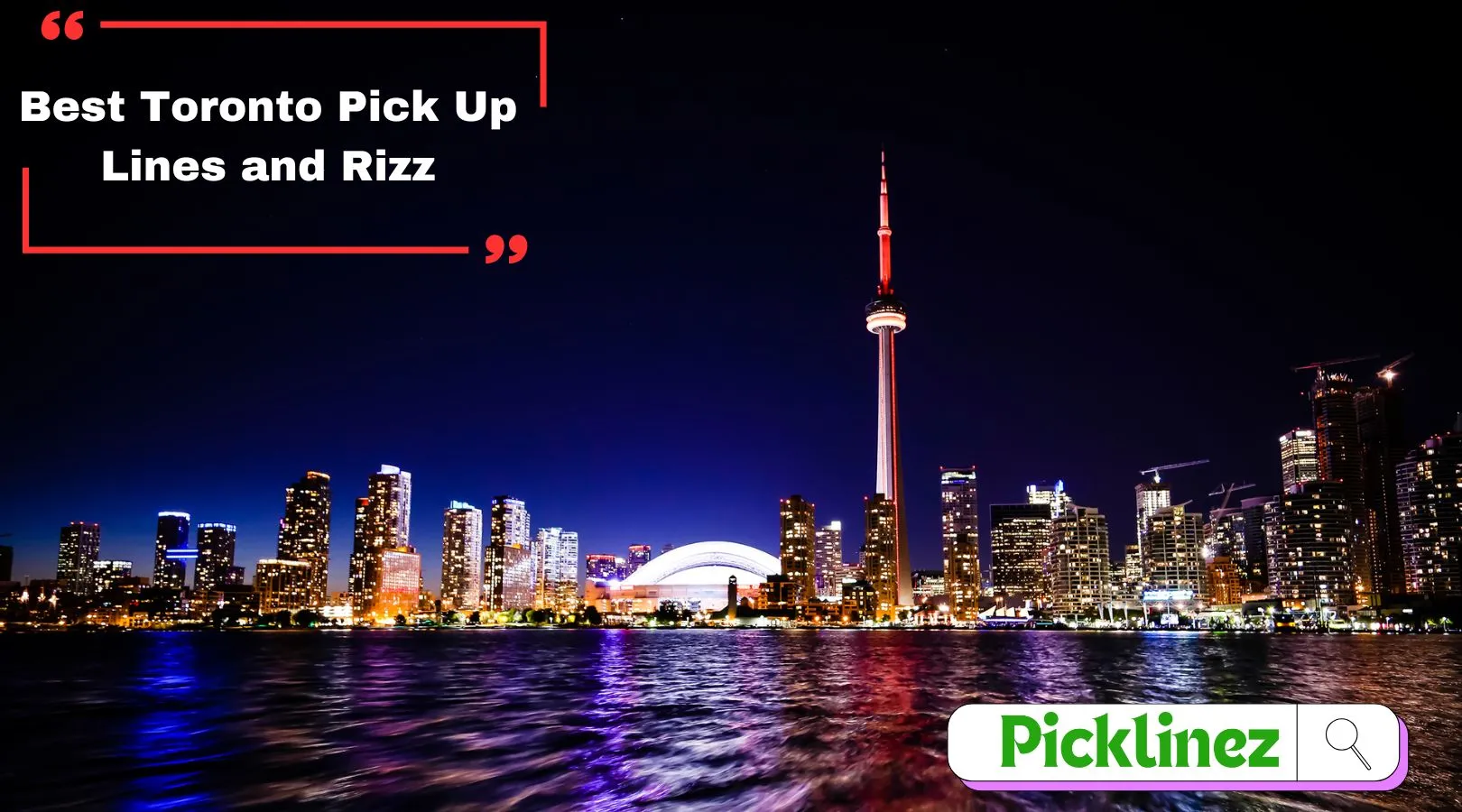 Best Toronto Pick Up Lines and Rizz