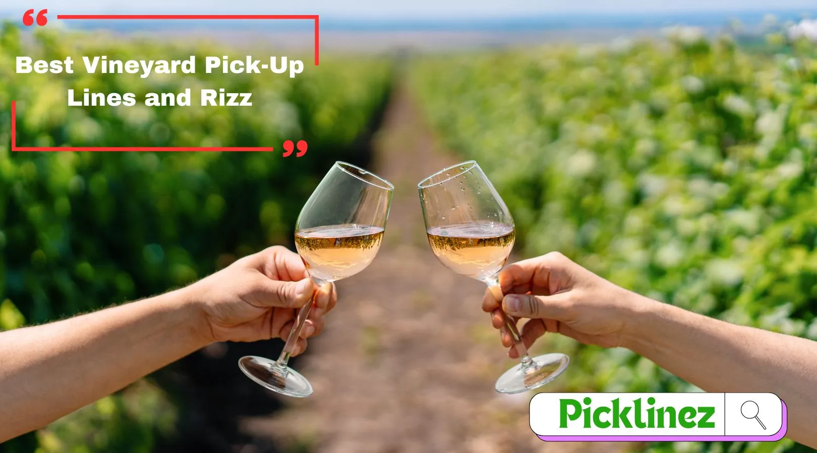 Best Vineyard Pick-Up Lines and Rizz