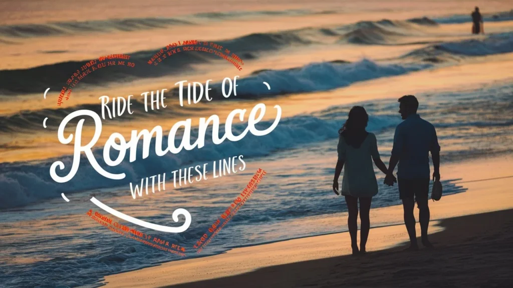 Ride the Tide of Romance with These Lines